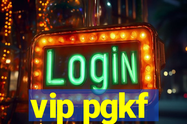 vip pgkf